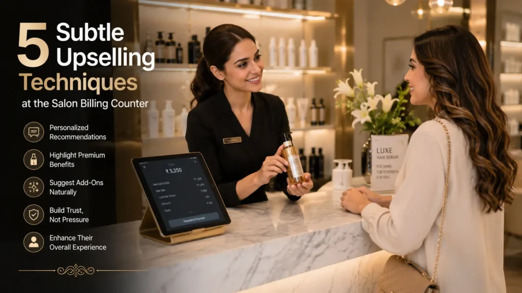 Upsell salon services: Top 5 Best Subtle Upselling Technique